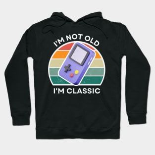 I'm not old, I'm Classic | Handheld Console | Retro Hardware | Vintage Sunset | '80s '90s Video Gaming Hoodie